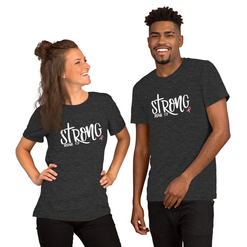 Strong Joshua 1:9 - Breast Cancer Awareness - Women and Men’s T-shirt