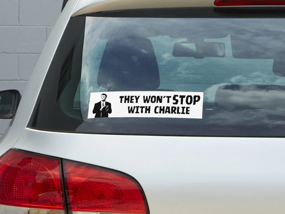 They Won't Stop With Charlie Bumper Sticker