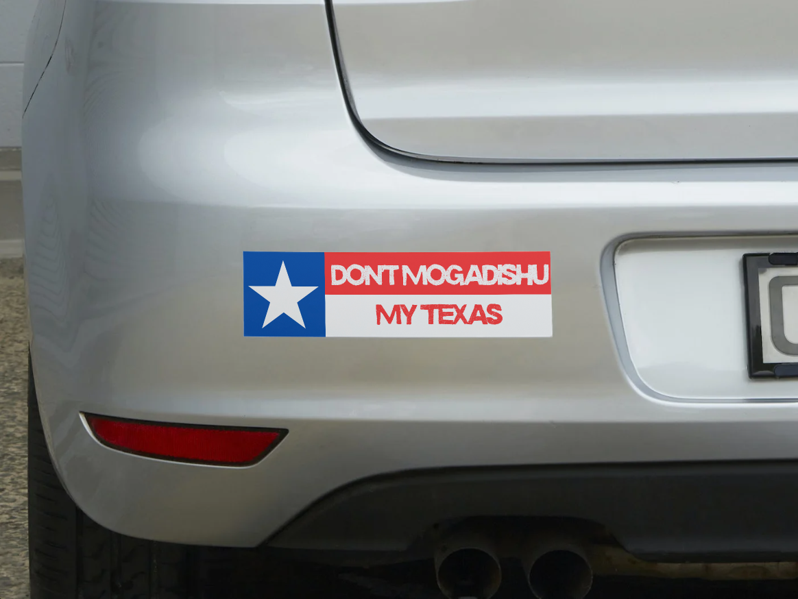 Don't Mogadishu My Texas Bumper sticker