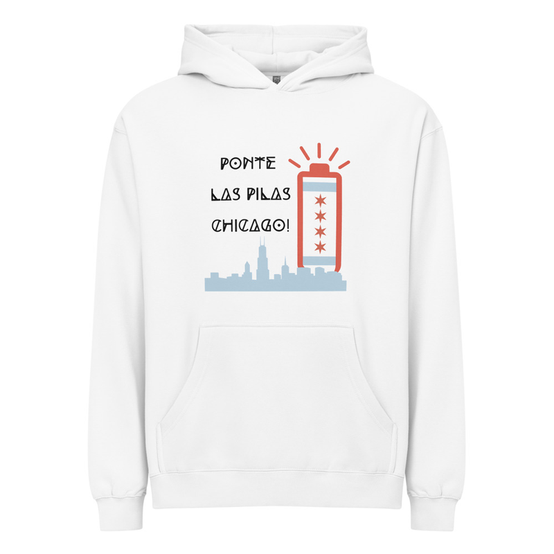 Adult Hoodie - ¡Ponte las Pilas, Chicago!