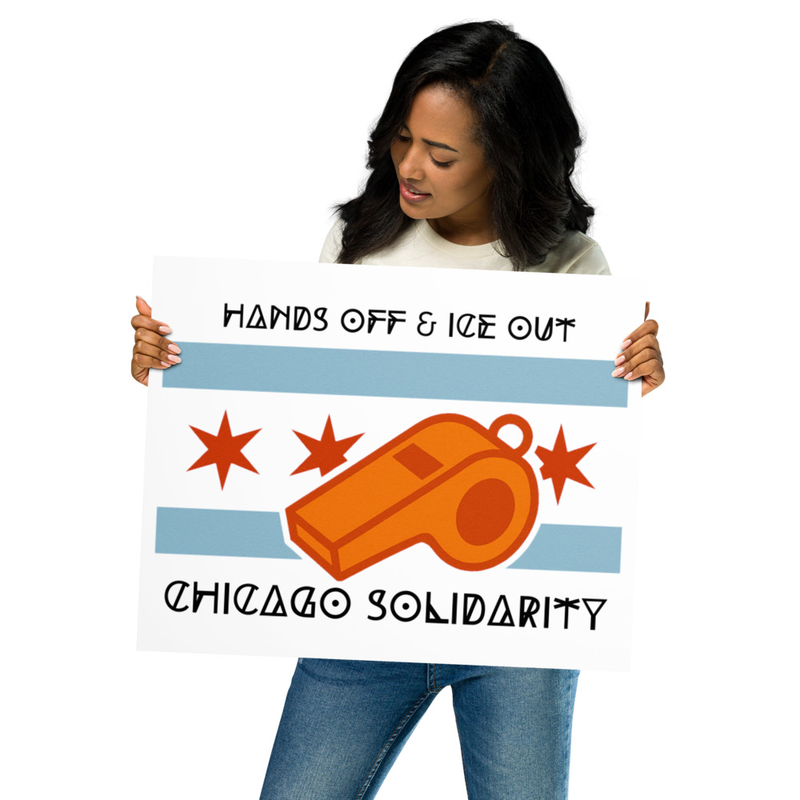 Window Sign / Poster - Hands Off & Ice Out Chicago Solidarity