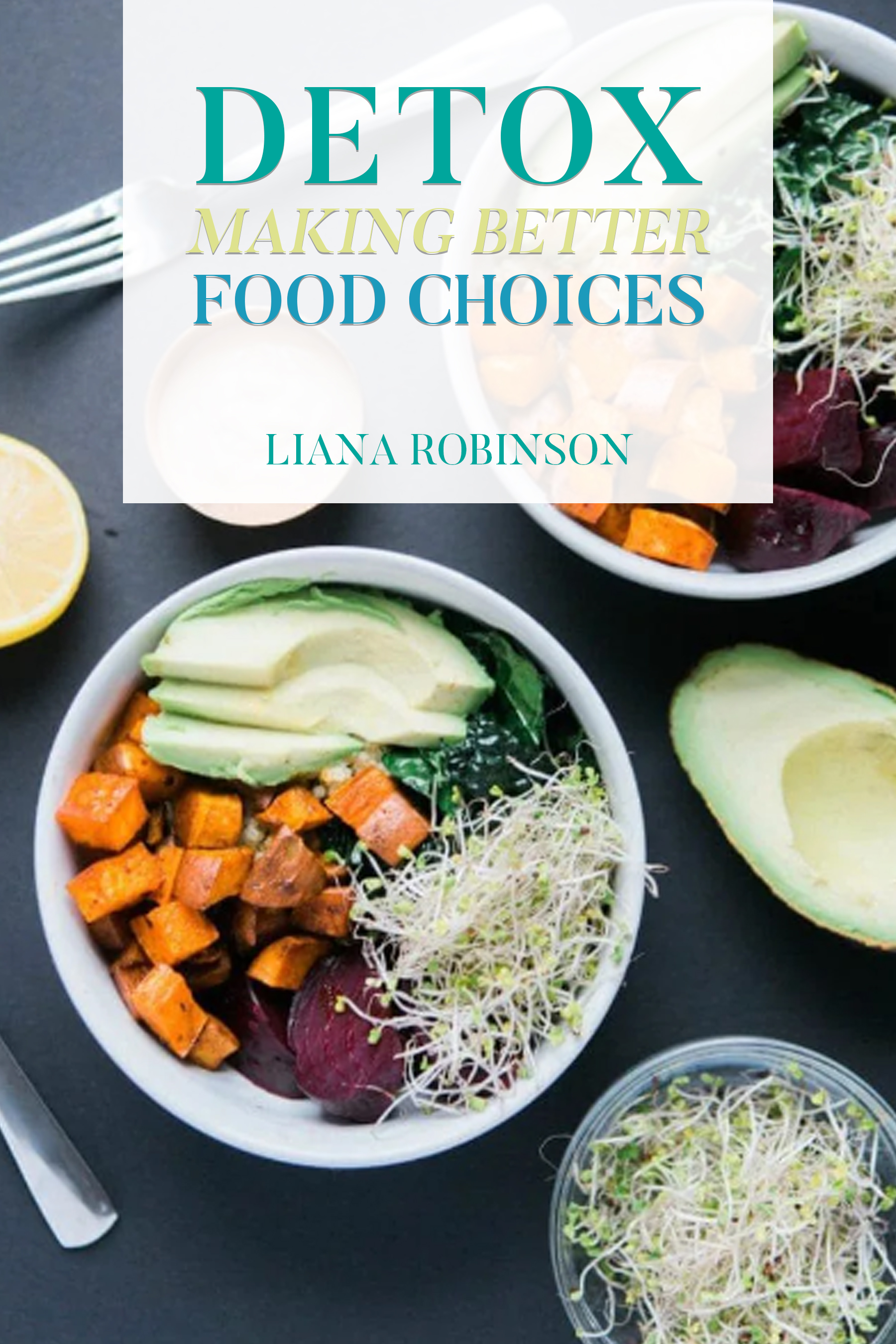 Detox Making Better Choices