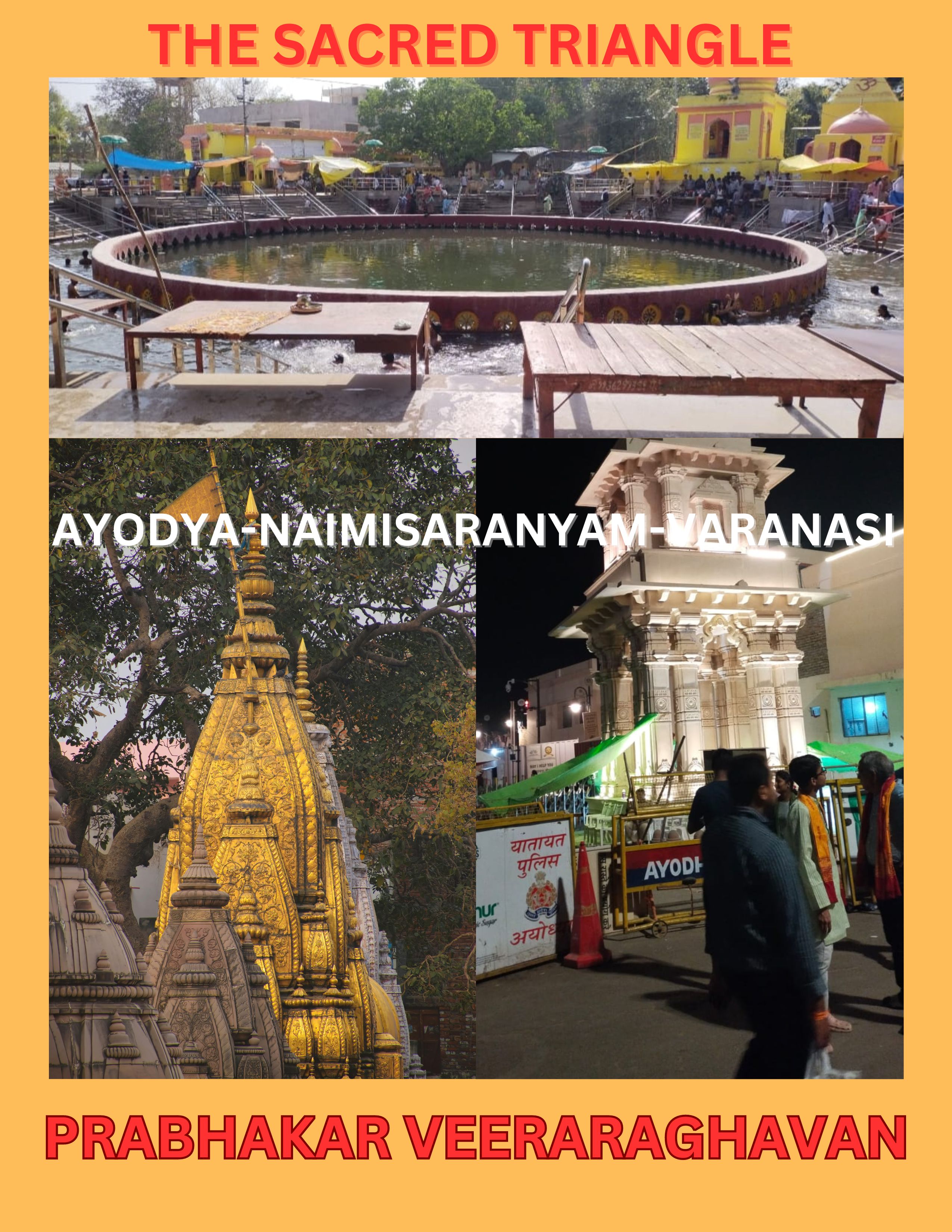 The Secret Triangle: Ayodya-Naimisaranyam-Varanasi