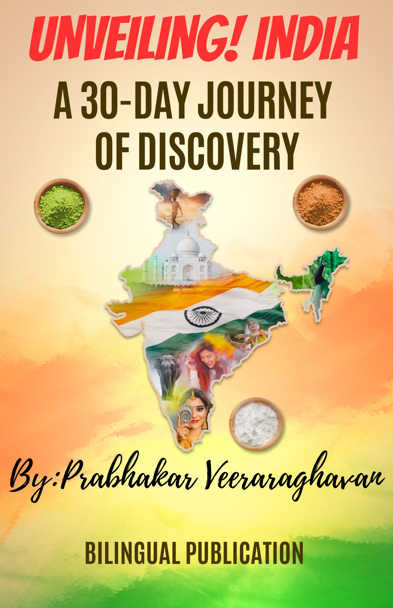  “Unveiling India – A 30 Day Journey of Discovery”  