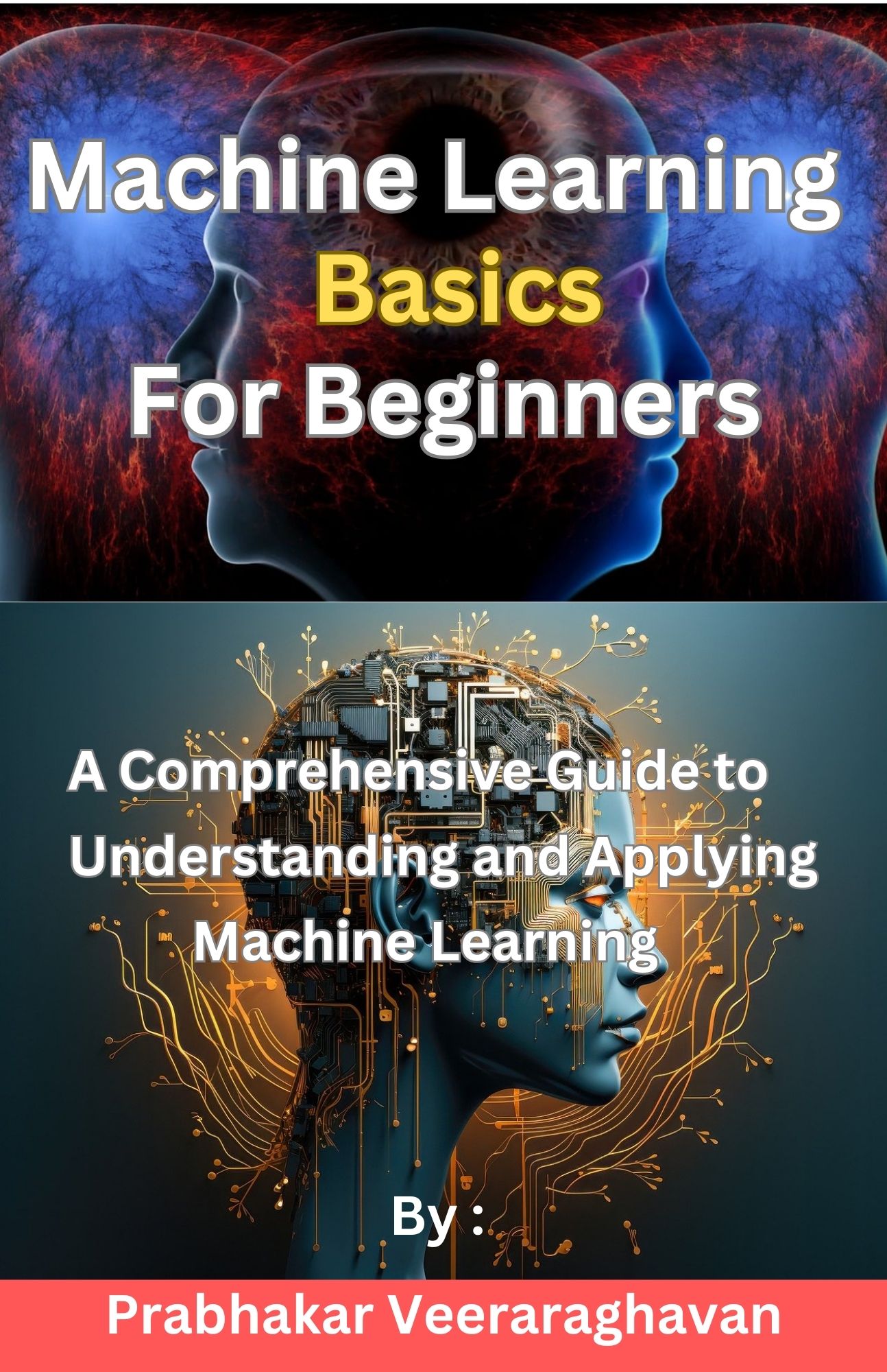 Machine Learning Basics for Beginners -  Your comprehensive entry-level guide to machine learning