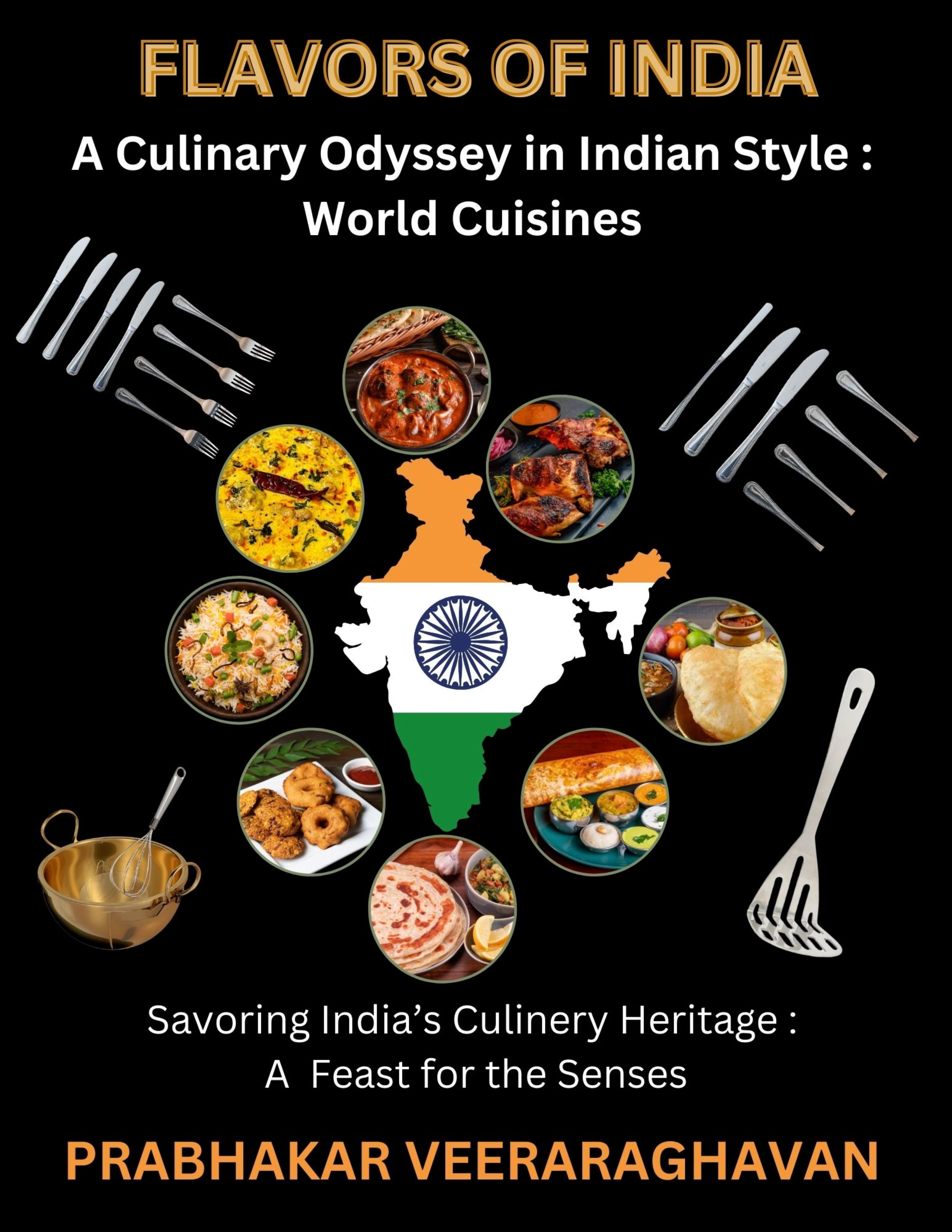 Flavors of India: A Culinary Odyssey in Indian Style: 
