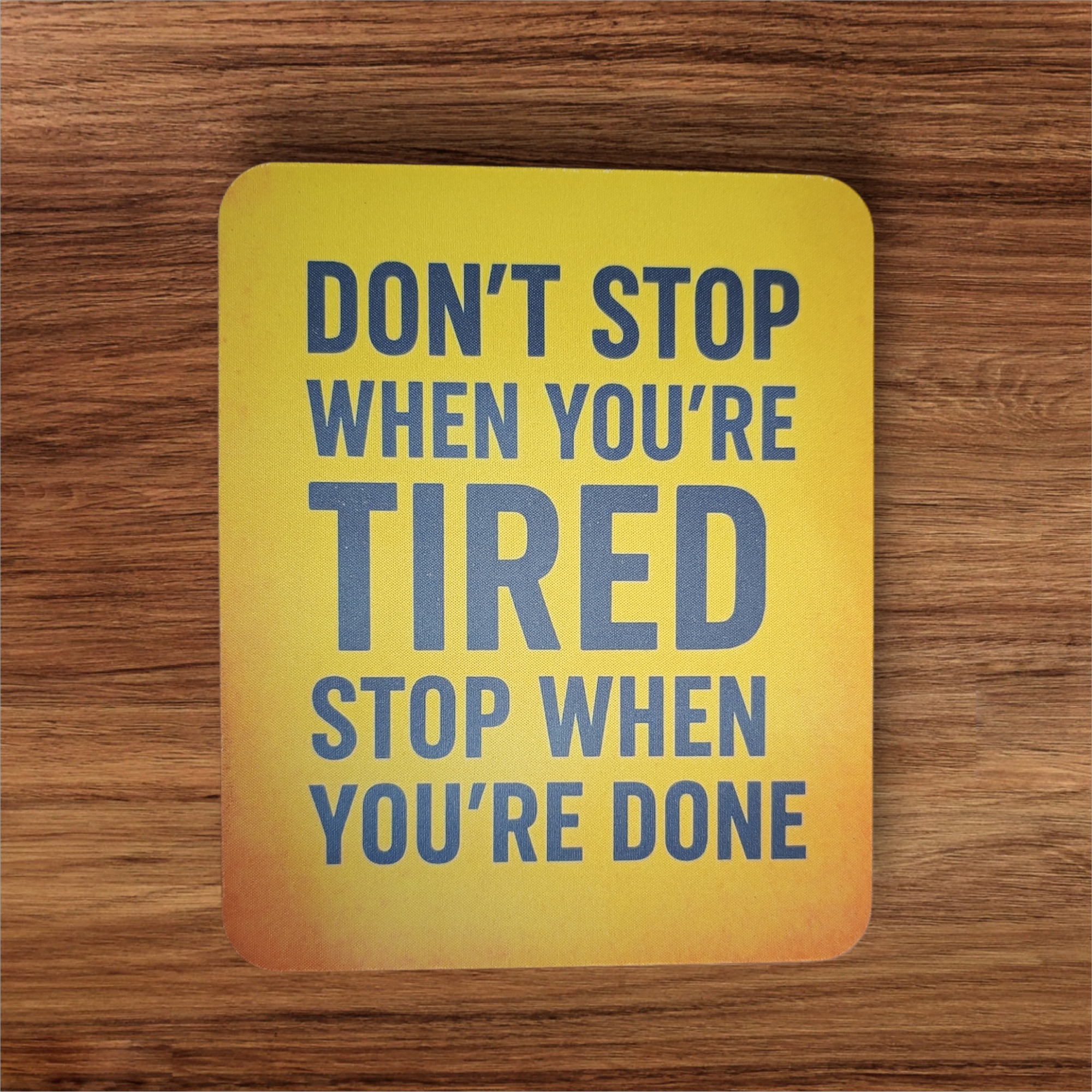 Motivational Mouse Pad