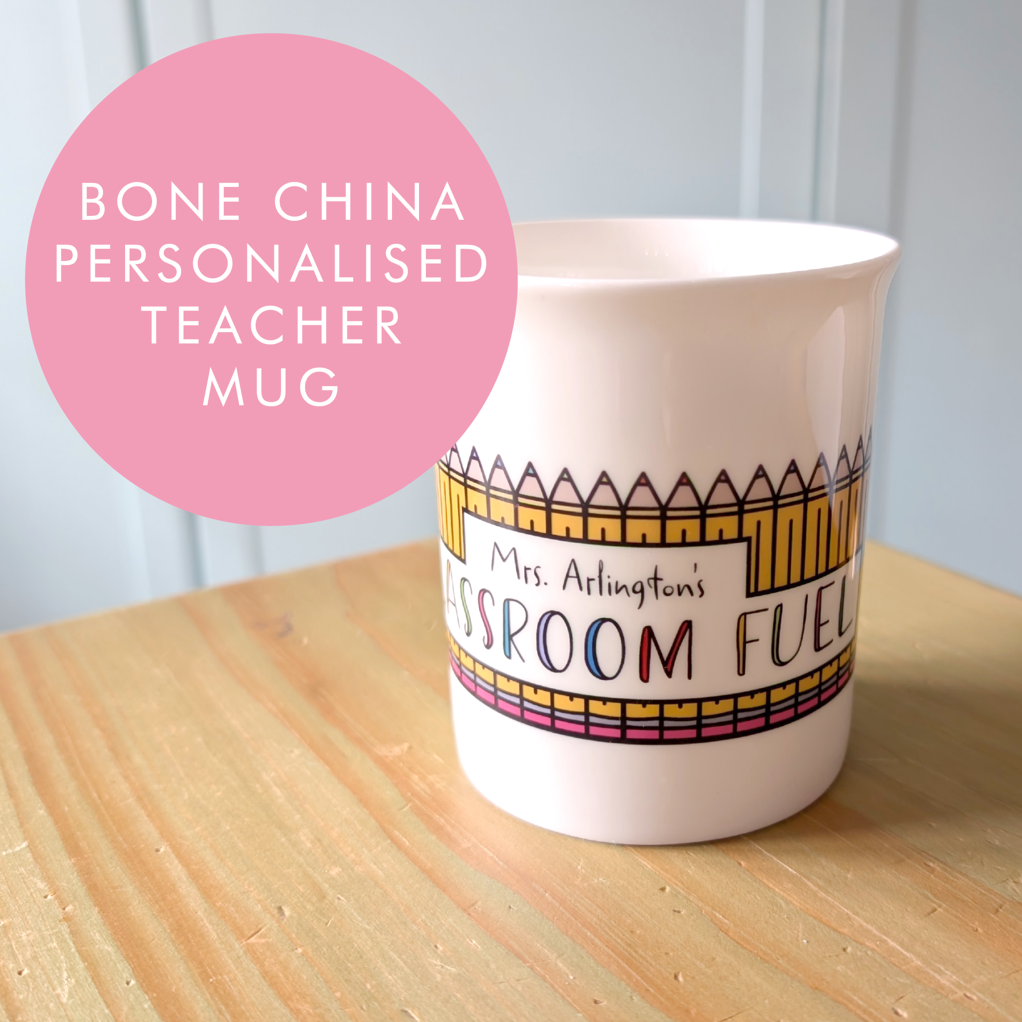 Classroom Fuel Pencils - Personalised China Teacher Mug