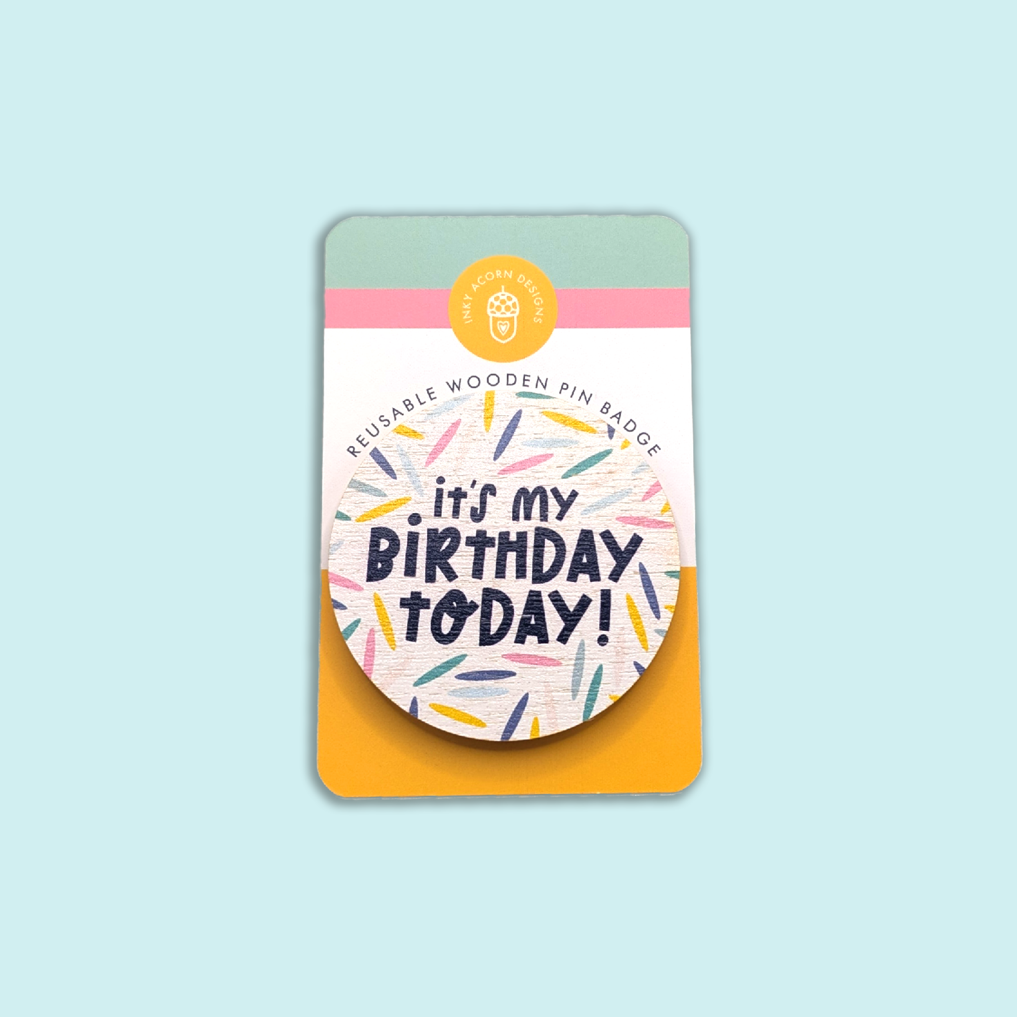It's My Birthday! Wooden Badge