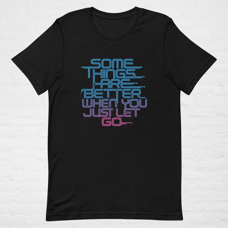 Just Let Go - Unisex t-shirt