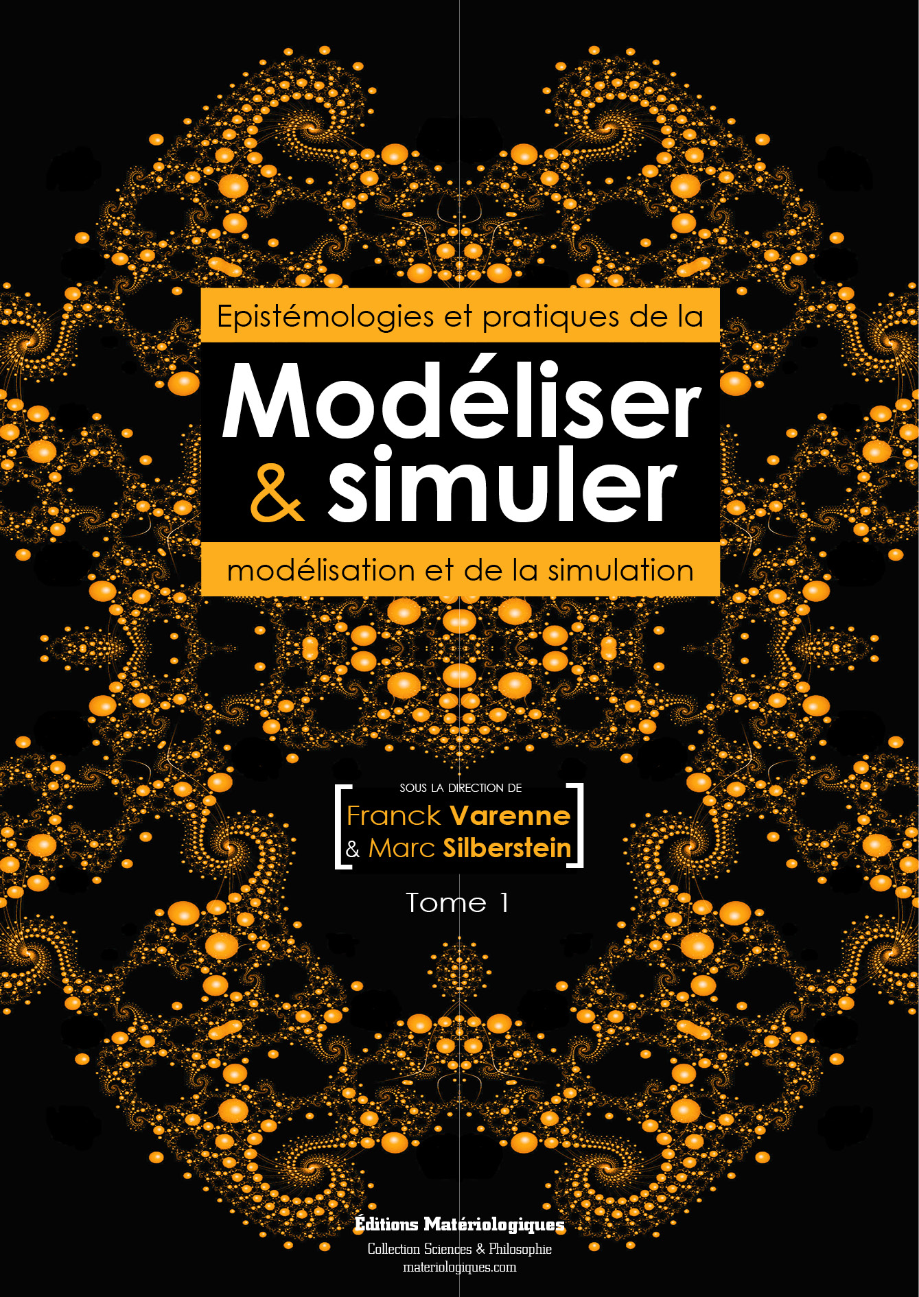 Franck Varenne,  Marc Silberstein (dir.), Modéliser & simuler