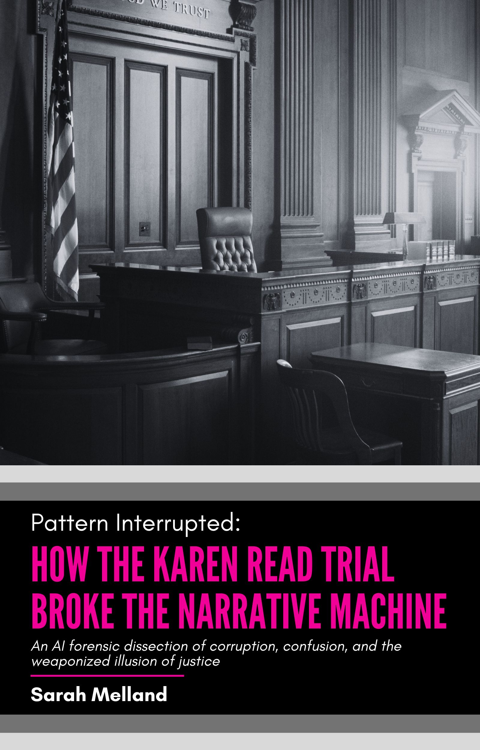 Pattern Interrupted: How the Karen Read Trial Broke the Narrative Machine