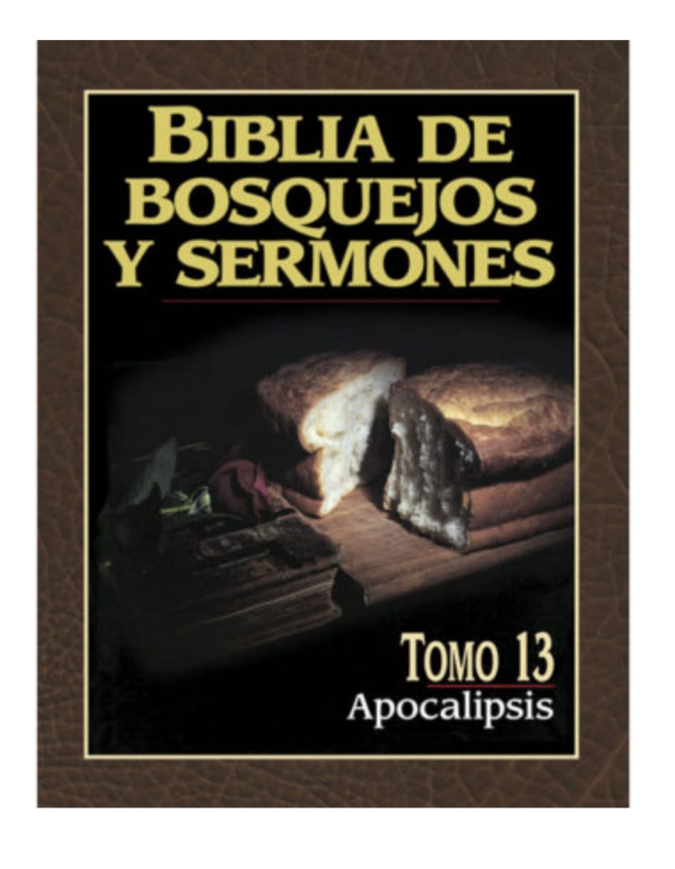 Biblia de Bosquejos y Sermones Tomo 13: Apocalipsis