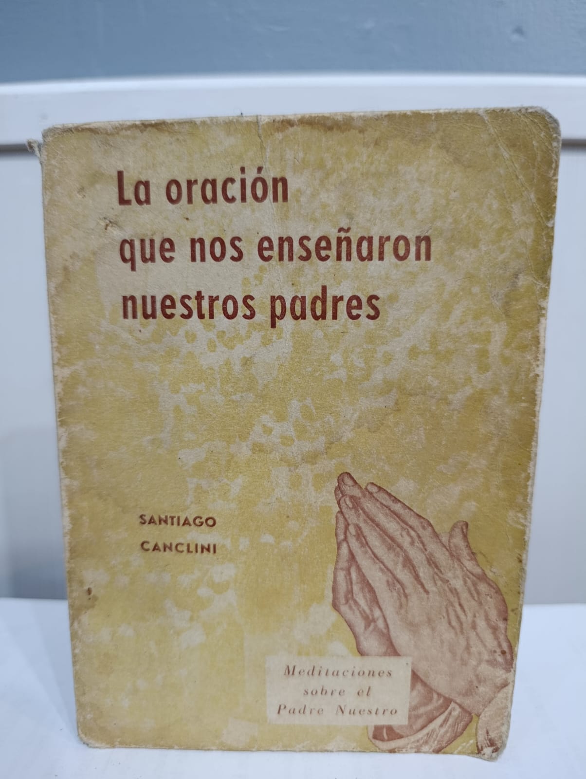 La oración que nos enseñaron nuestros padres