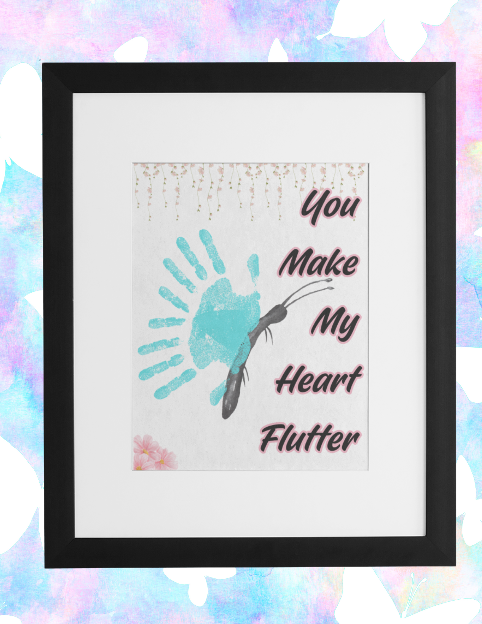 You Make My Heart Flutter Butterfly