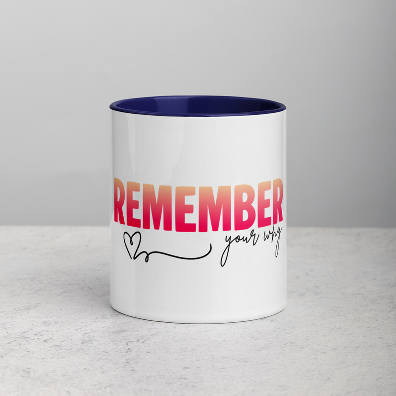 Remember your why Mug with Color Inside