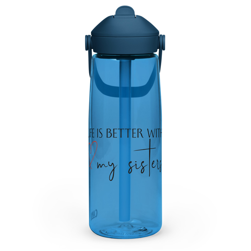 Life is better with my sisters CamelBak Flip straw water bottle