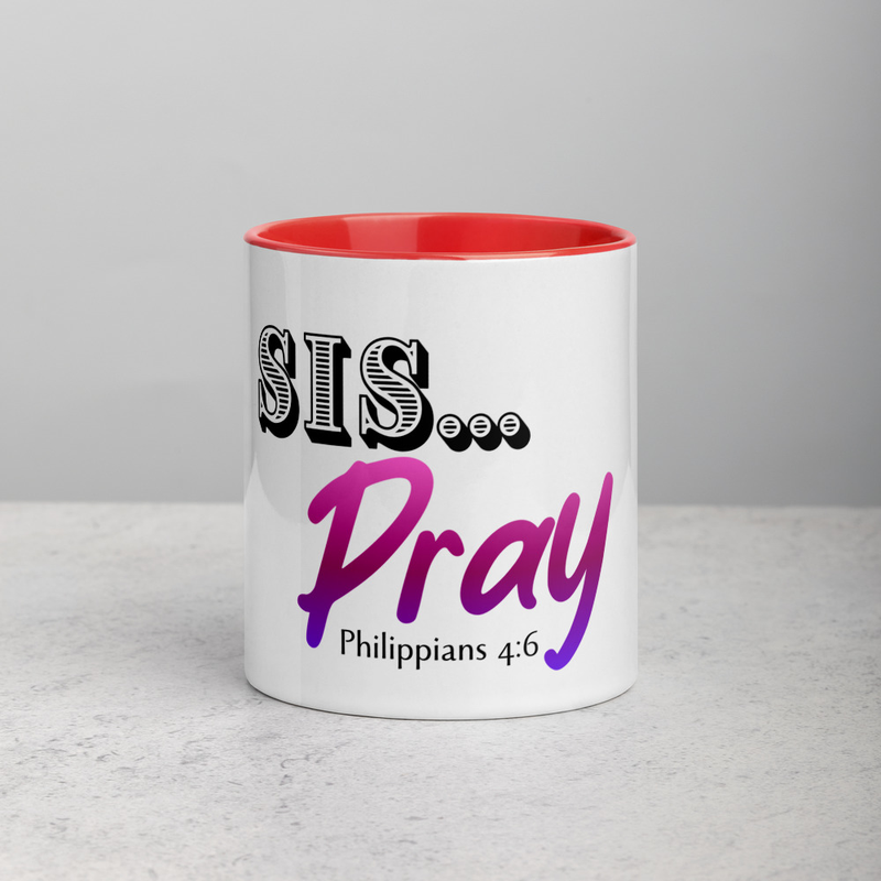 Sis... Pray Mug with Color Inside