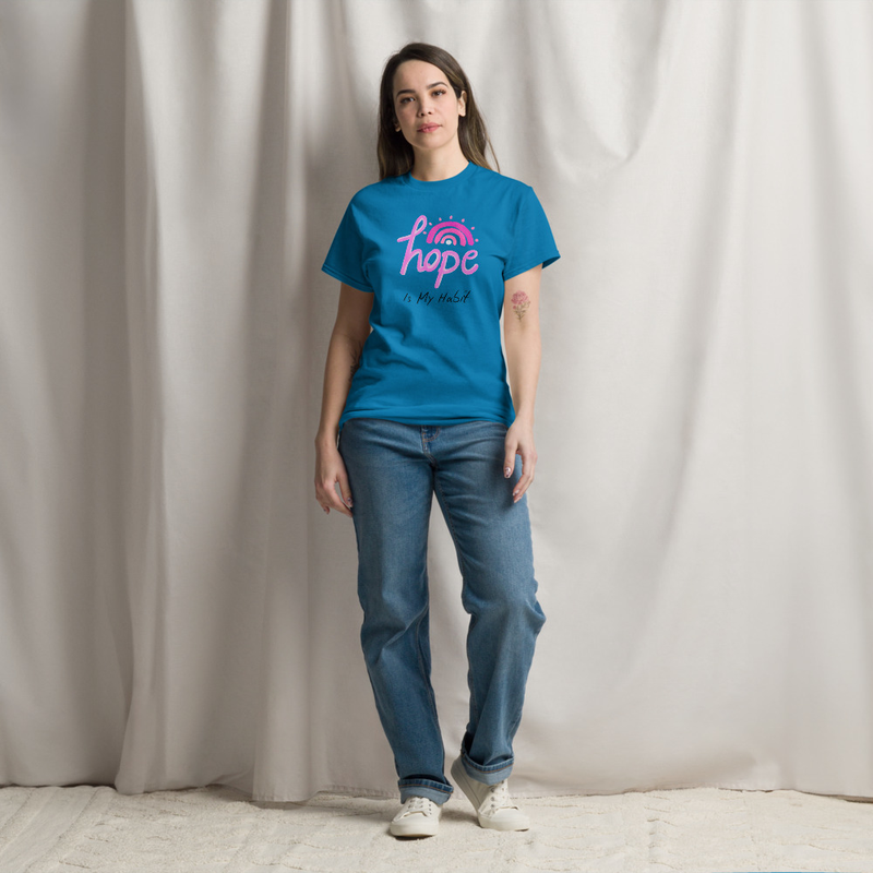 Hope is my habit classic tee