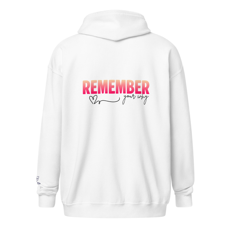 Remember your why heavy blend zip hoodie