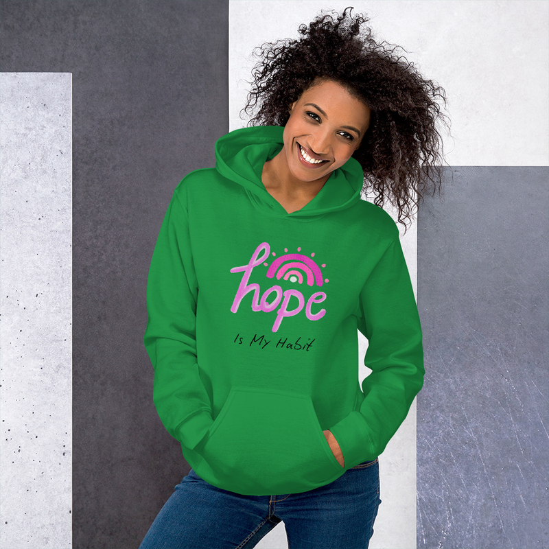 Hope is my habit Hoodie