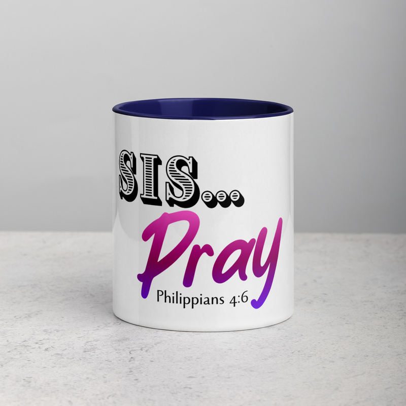 Sis... Pray Mug with Color Inside