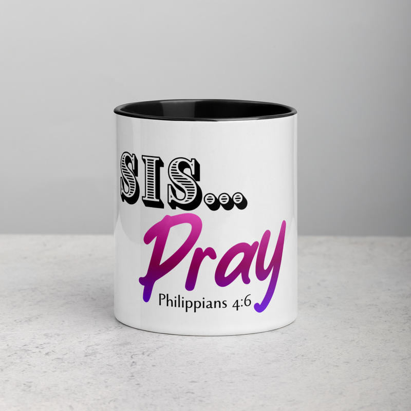 Sis... Pray Mug with Color Inside