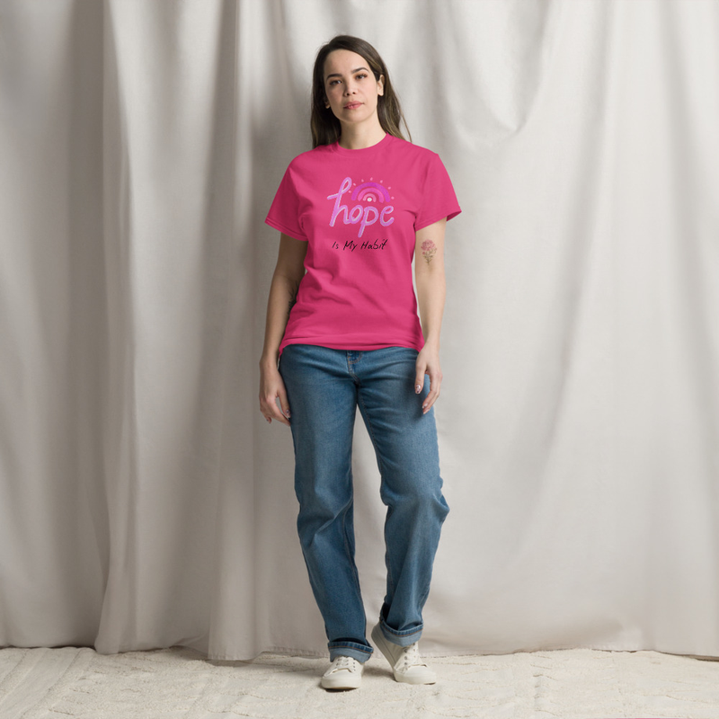Hope is my habit classic tee