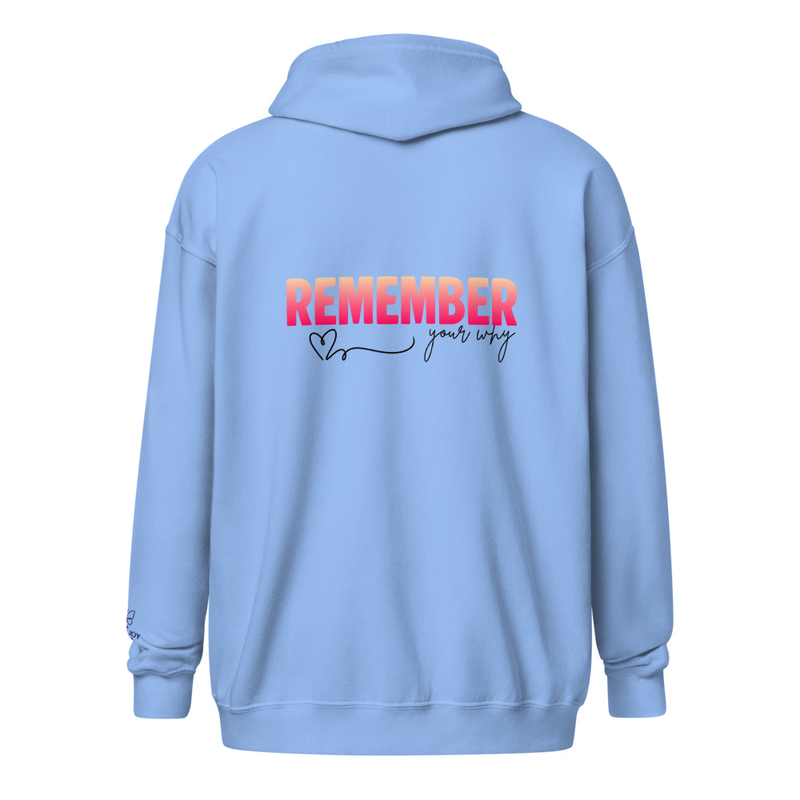 Remember your why heavy blend zip hoodie