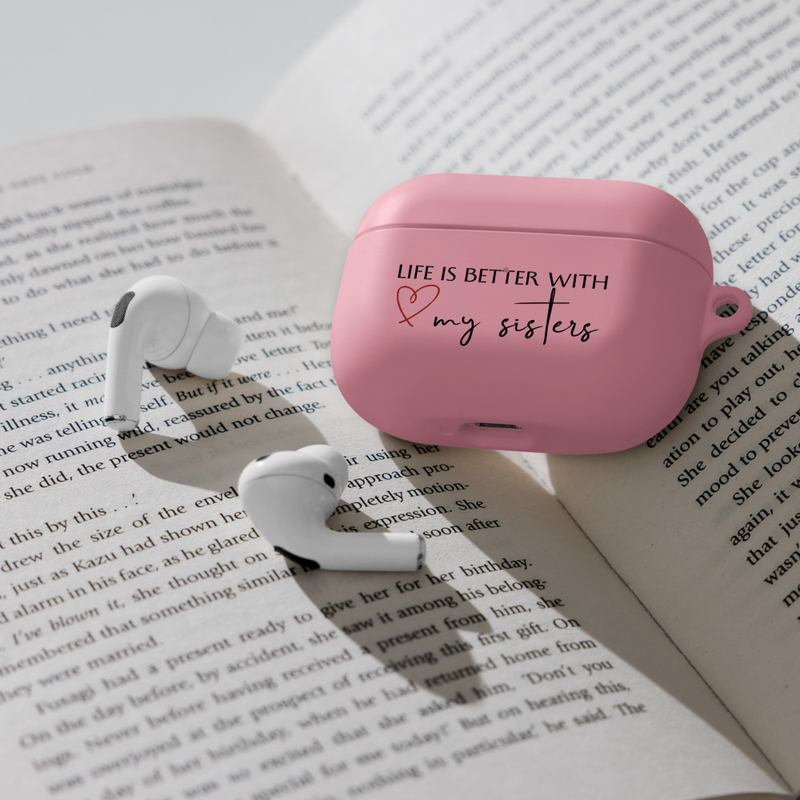 Life is better with my sisters Rubber Case for AirPods®