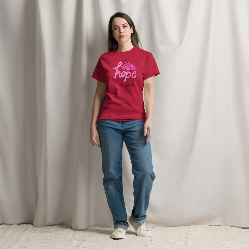 Hope is my habit classic tee