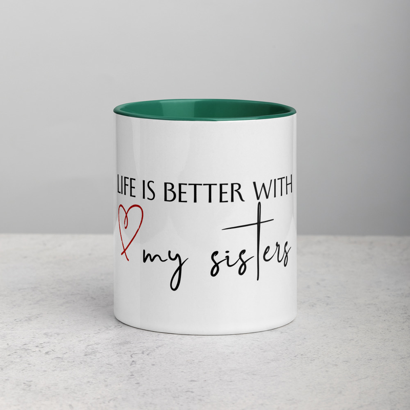 Life is better with my sisters Mug with Color Inside