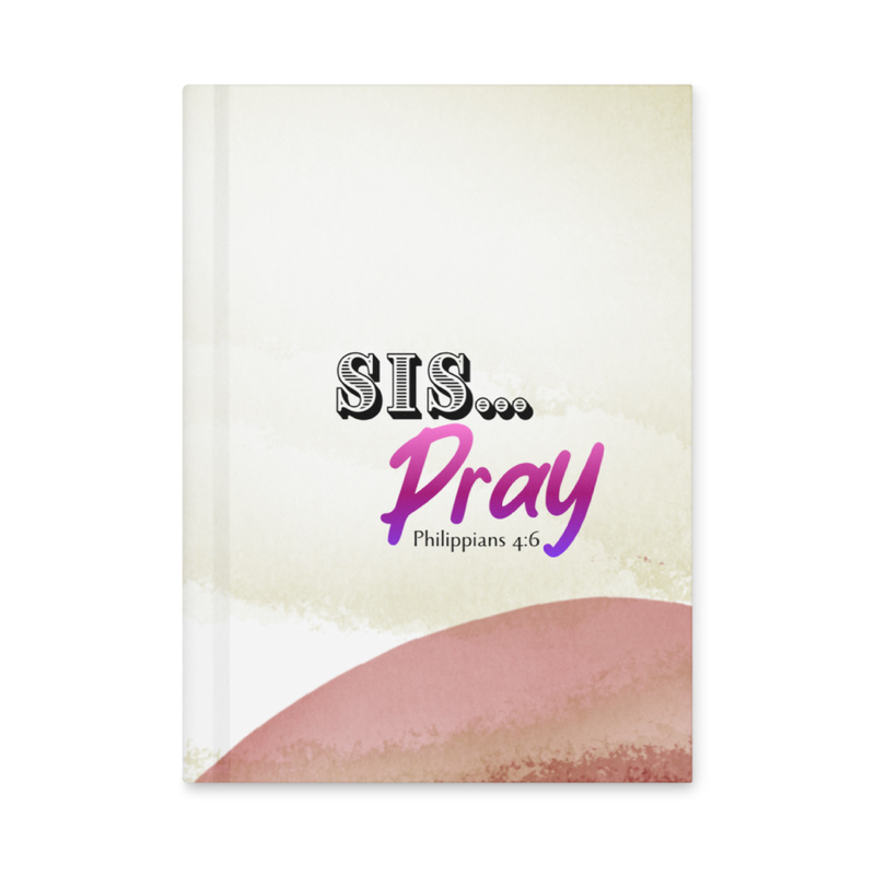 Sis... Pray Hardcover journal matte