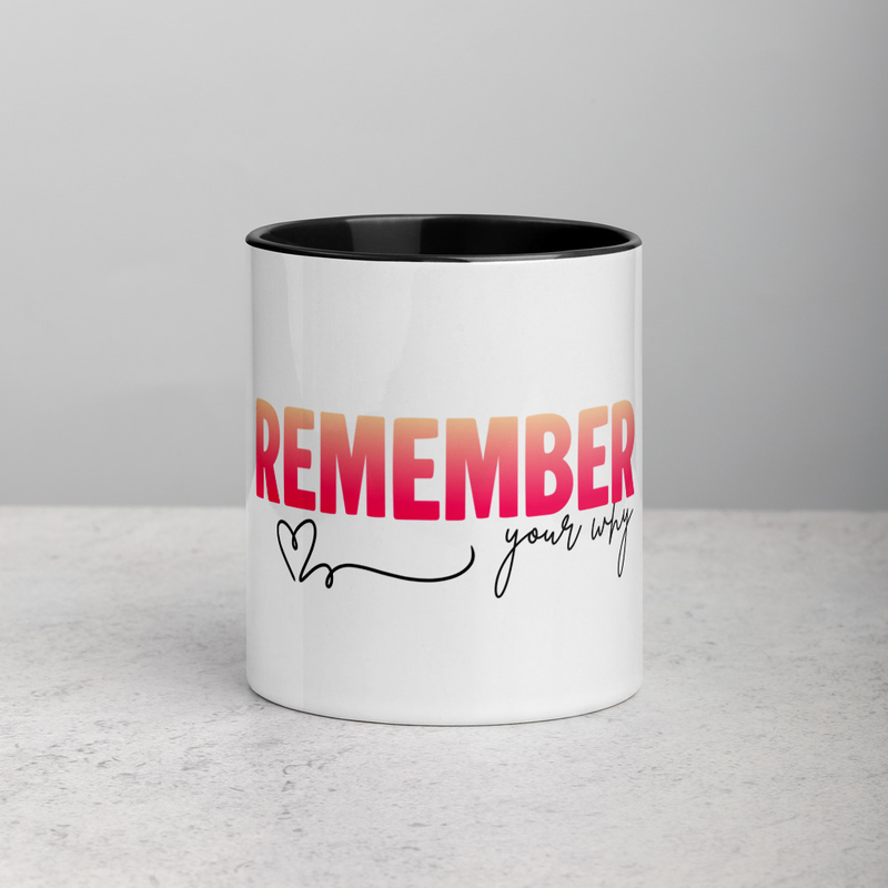 Remember your why Mug with Color Inside