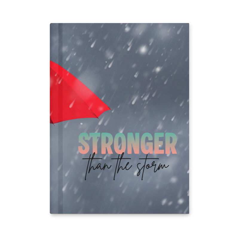 Stronger than the storm Hardcover journal matte
