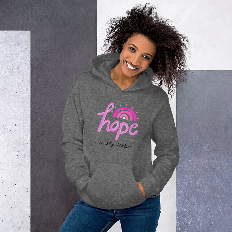 Hope is my habit Hoodie