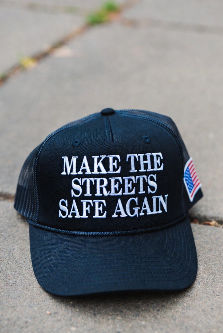 Make The Streets Safe Again Hat
