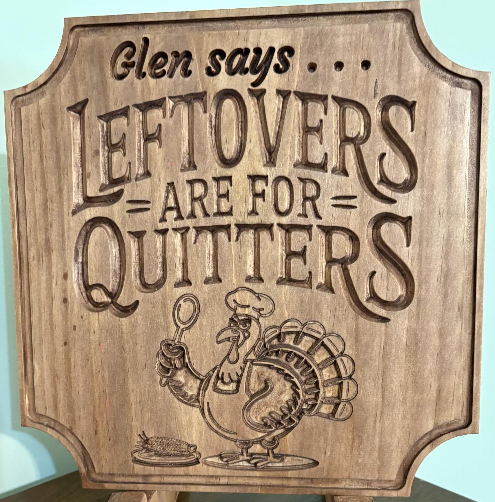 Leftovers Are For Quitters Wooden Sign Customized with your name