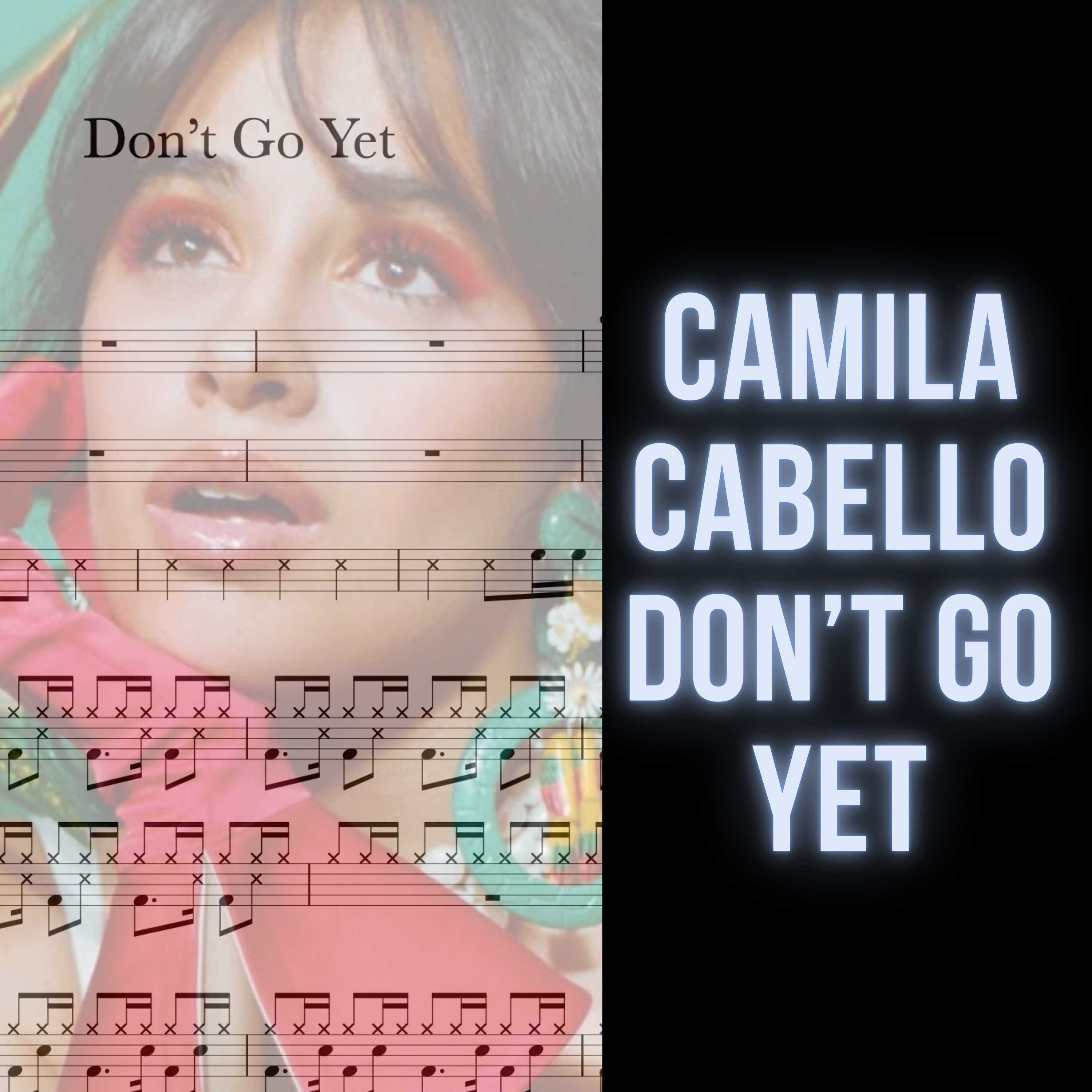 Camila Cabello - Don't Go Yet