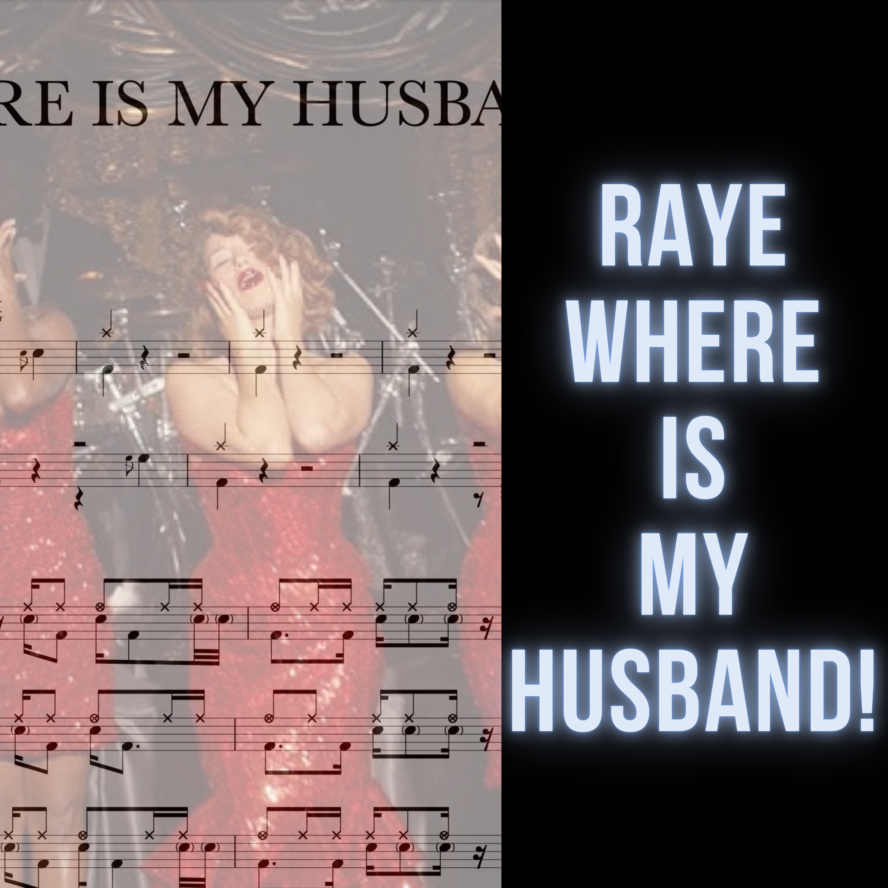 RAYE - WHERE IS MY HUSBAND!