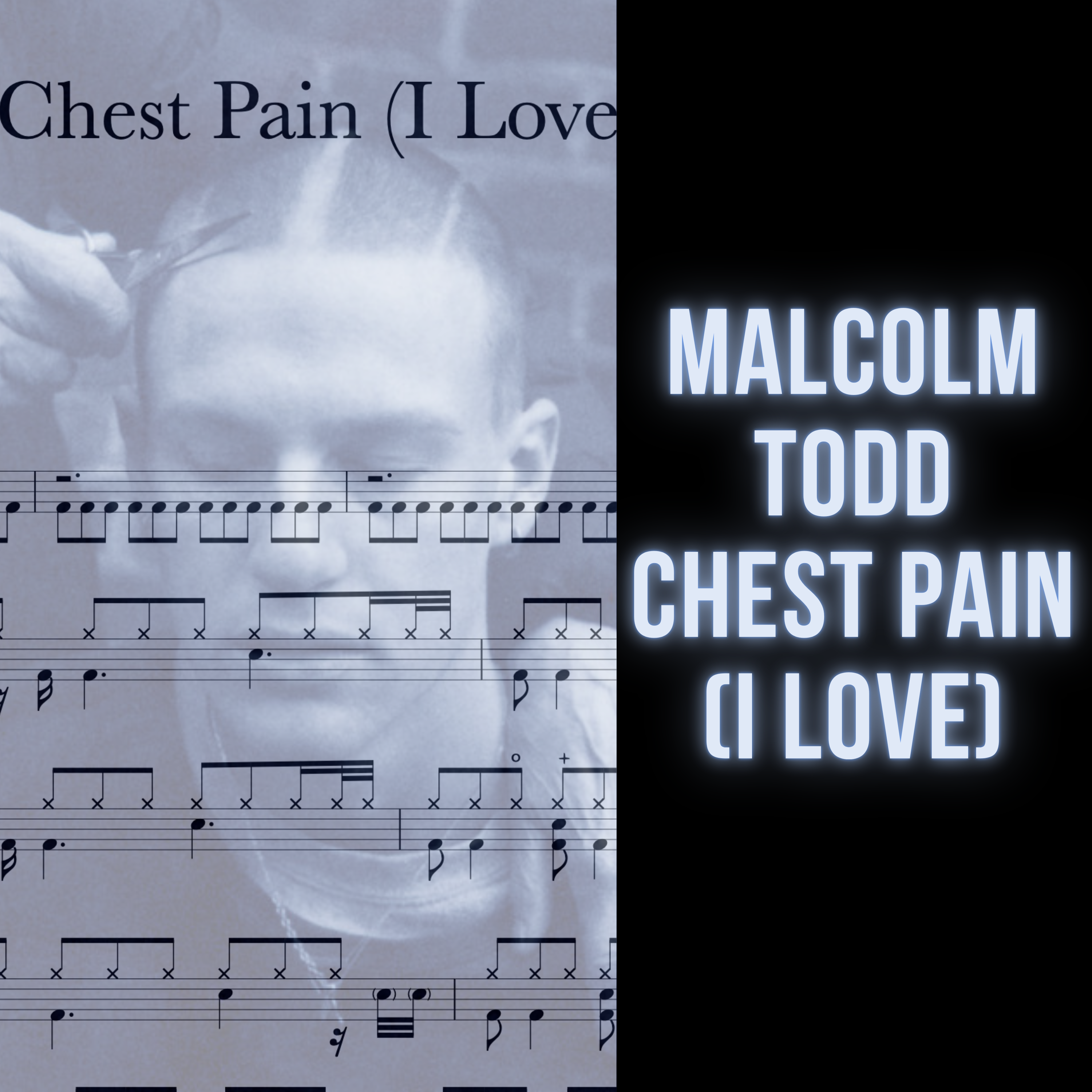 Malcolm Todd - Chest Pain (I Love)