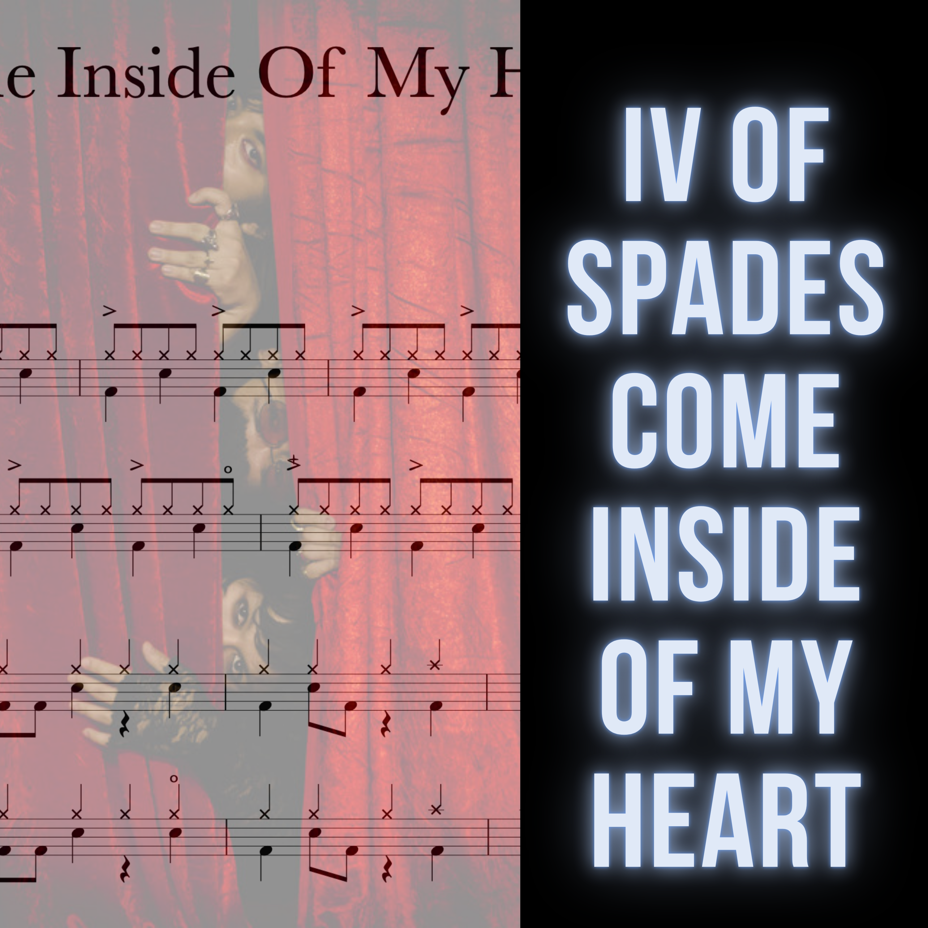 IV OF SPADES - Come Inside Of My Heart