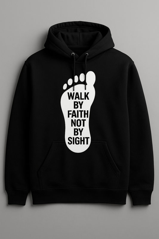 Walk by Faith Hoodie