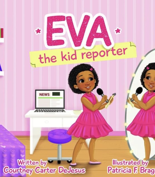 Eva the Kid Reporter By Courtney Carter
