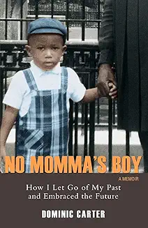 No Momma’s Boy – The True Story of Journalist Dominic Carter