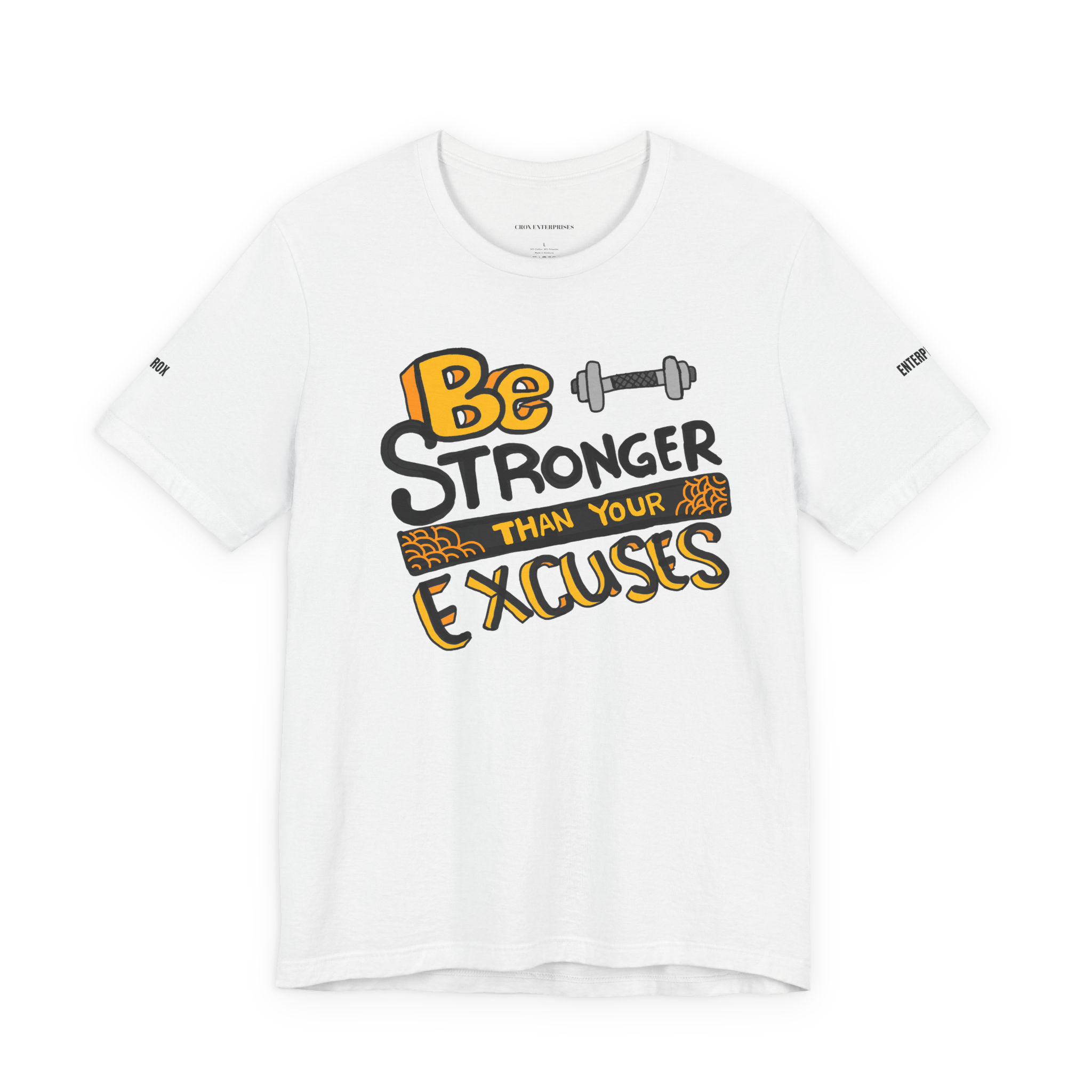 WBe Stronger Than Your Excuses Tee for Fitness Enthusiasts, Gym Motivation Shirt, Workout Gear, Inspirational Apparel, Gifts for Athletes