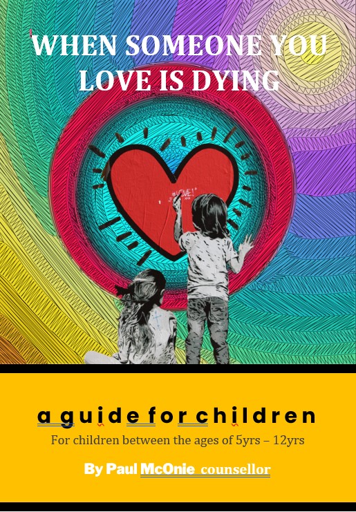 When Someone You Love Is Dying: A Guide for Children
