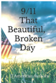 9-11 That Beautiful, Broken Day-Irby