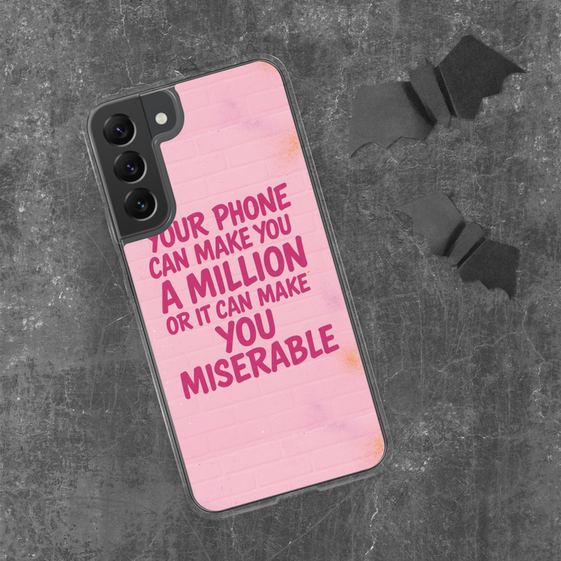 Clear Case for Samsung® Your Phone Can make You a Million or It Can Make You Miserable