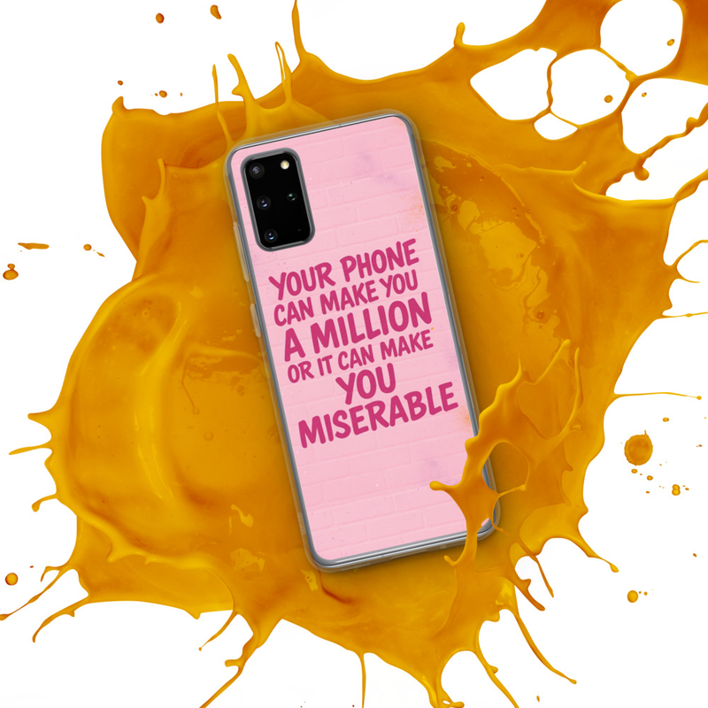 Clear Case for Samsung® Your Phone Can make You a Million or It Can Make You Miserable